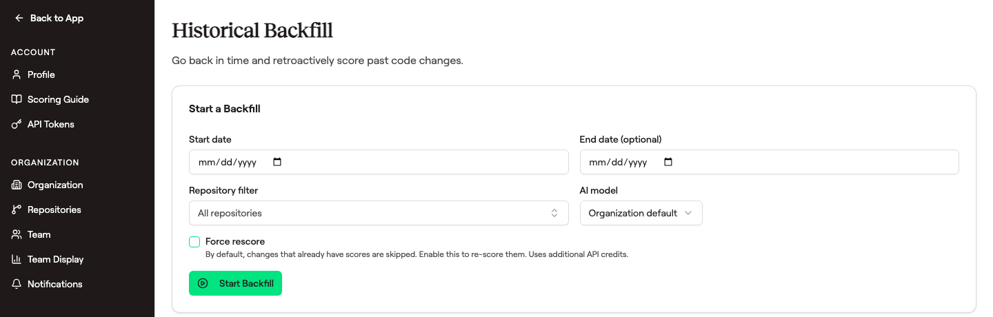 Historical Backfill page with a Start a Backfill card containing date inputs (Start date, End date optional), Repository filter dropdown, AI model selector, Force rescore checkbox, and a Start Backfill button